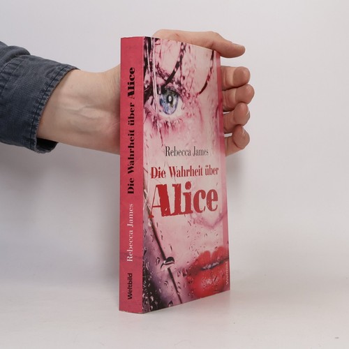 Die wahrheit über alice - die, | 