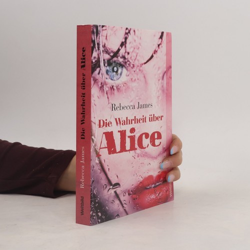 Die wahrheit über alice - alice , | 